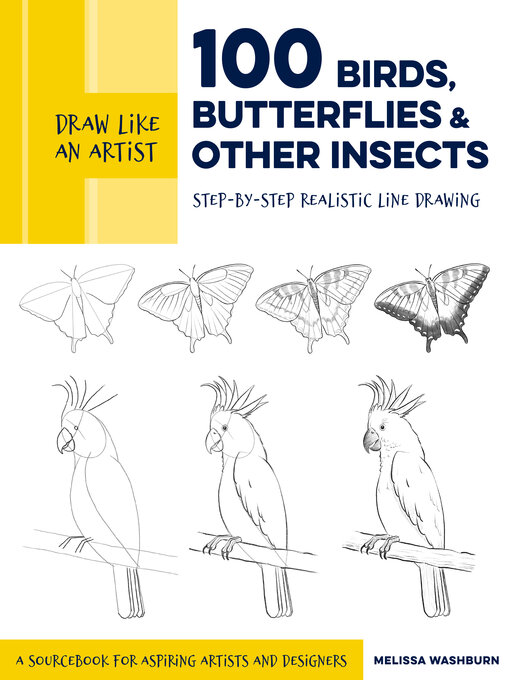 Title details for 100 Birds, Butterflies, and Other Insects: Step-by-Step Realistic Line Drawing by Melissa Washburn - Wait list